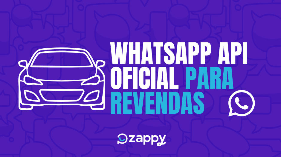 API Oficial whatsapp para Revendas de Automoveis em WhatsApp API Oficial para o Setor Automotivo WhatsApp API Oficial para o Setor Automotivo